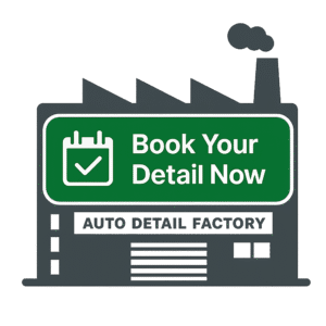 Book Your Detail Now Auto Detail Factory Book Your Detail Now Auto Detail Factory